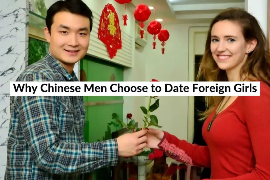 chinese man date marry foreign girls