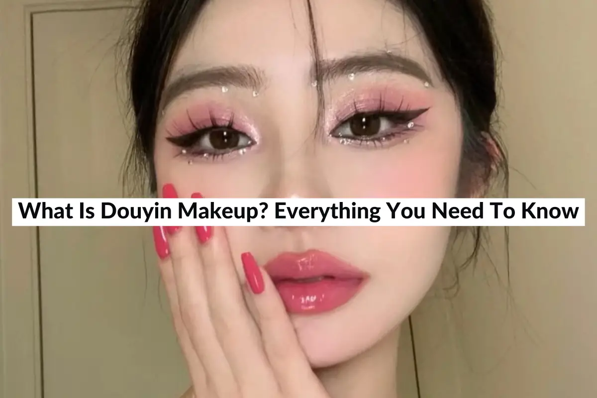 What do you need for Douyin makeup?