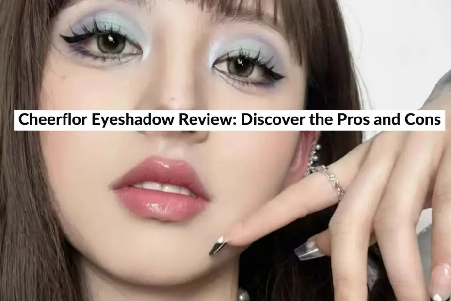 cheerflor eyeshadow review