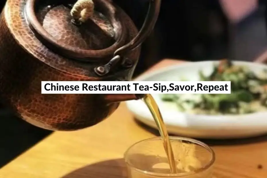 Chinese restaurant tea